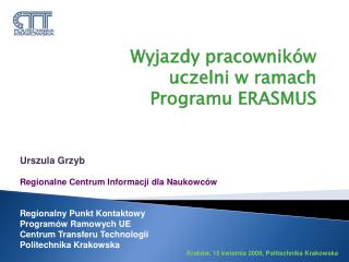 Urszula Grzyb Regionalne Centrum Informacji dla Naukowców Regionalny Punkt Kontaktowy