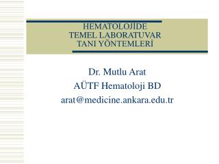 HEMATOLOJİDE TEMEL LABORATUVAR TANI YÖNTEMLERİ