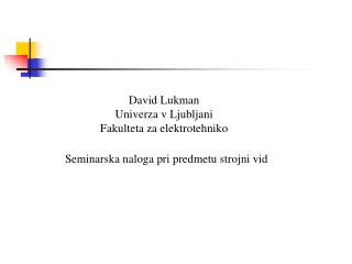 David Lukman Univerza v Ljubljani Fakulteta za elektrotehniko
