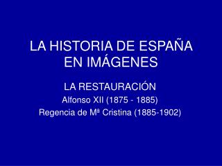 LA HISTORIA DE ESPAÑA EN IMÁGENES