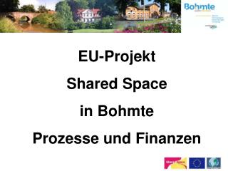 EU-Projekt Shared Space in Bohmte Prozesse und Finanzen