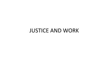 JUSTICE AND WORK