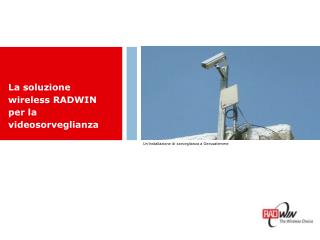 La soluzione wireless RADWIN per la videosorveglianza