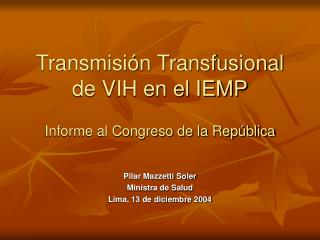 Transmisión Transfusional de VIH en el IEMP Informe al Congreso de la República