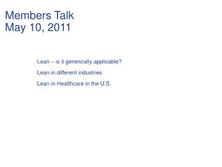 Lean – is it generically applicable? Lean in different industries Lean in Healthcare in the U.S.