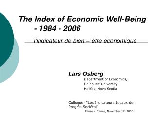 The Index of Economic Well-Being 	- 1984 - 2006 l’indicateur de bien – être économique