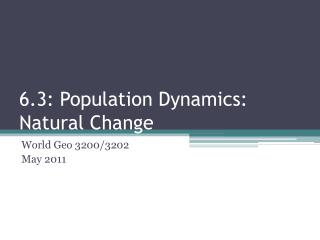 6.3: Population Dynamics: Natural Change