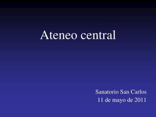 Ateneo central Sanatorio San Carlos 11 de mayo de 2011