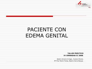 PACIENTE CON EDEMA GENITAL