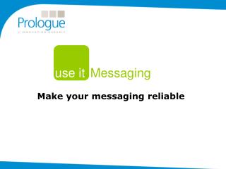 Make your messaging reliable