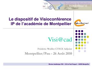 Le dispositif de Visio conférence IP de l’académie de Montpellier