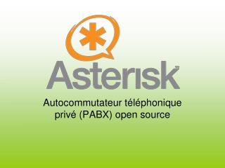 Autocommutateur téléphonique privé (PABX) open source