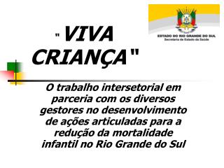 “ VIVA CRIANÇA“