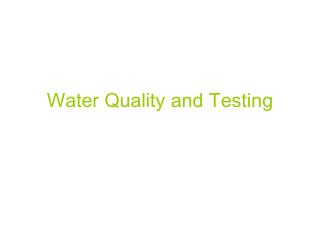 Water Quality and Testing