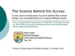 Peter Keller Wildlife Biologist Tetlin National Wildlife Refuge Tok, AK