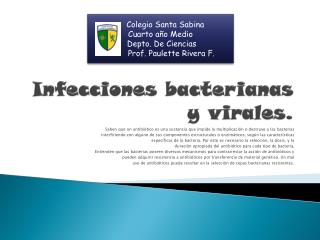 Infecciones bacterianas y virales.