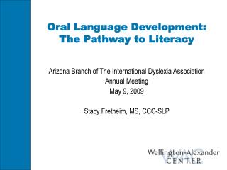 Oral Language Development: The Pathway to Literacy