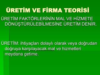 ÜRETİM VE FİRMA TEORİSİ