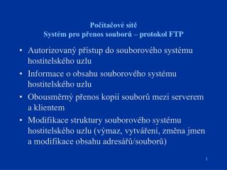 Počítačové sítě Systém pro přenos souborů – protokol FTP