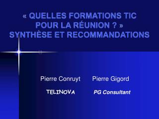 « QUELLES FORMATIONS TIC POUR LA RÉUNION ? » SYNTHÈSE ET RECOMMANDATIONS