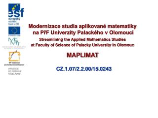 Modernizace studia aplikované matematiky na PřF Univerzity Palackého v Olomouci