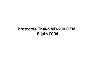 Protocole Thal-SMD-200 GFM 18 juin 2004