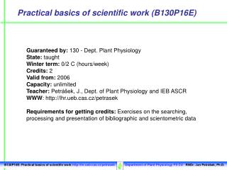 Practical basics of scientific work (B130P16E)