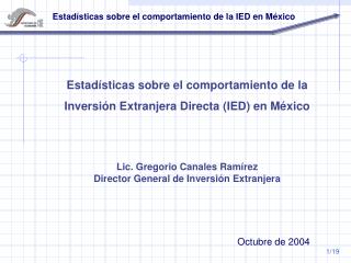 Estadísticas sobre el comportamiento de la Inversión Extranjera Directa (IED) en México