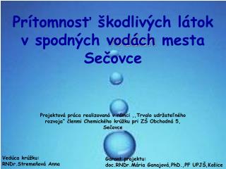 Prítomnosť škodlivých látok v spodných vodách mesta Sečovce