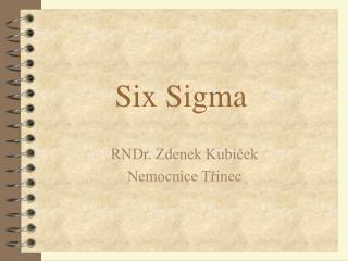 Six Sigma