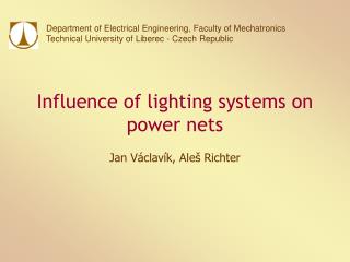 Influence of lighting systems on power nets