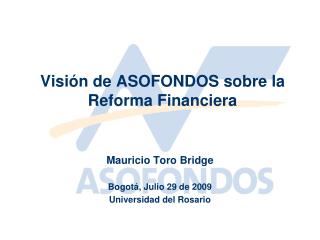 Visión de ASOFONDOS sobre la Reforma Financiera