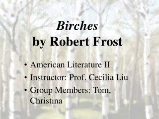 Birches by Robert Frost