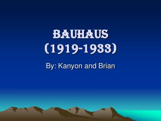 Bauhaus (1919-1933)