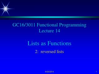 GC16/3011 Functional Programming Lecture 14 Lists as Functions