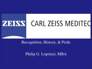 Recognition, History, &amp; Pride Philip G. Loprinzi, MBA