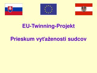 EU-Twinning-Projekt Prieskum vy ťaž enosti sudcov