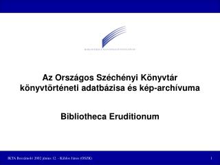 Az Országos Széchényi Könyvtár könyvtörténeti adatbázisa és kép-archívuma