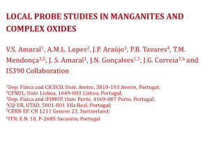 LOCAL PROBE STUDIES IN MANGANITES AND COMPLEX OXIDES