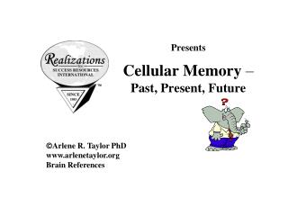 Presents Cellular Memory – Past, Present, Future