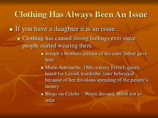 Clothing Has Always Been An Issue
