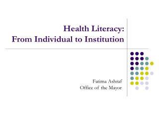 Health Literacy: From Individual to Institution