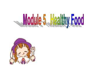 Module 5 Healthy Food