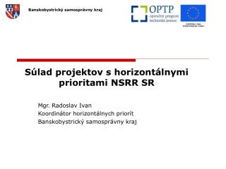 Súlad projektov s horizontálnymi prioritami NSRR SR