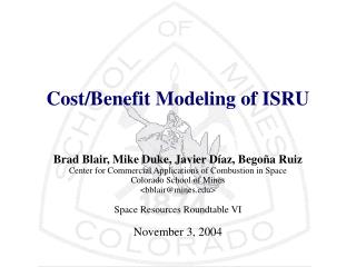 Cost/Benefit Modeling of ISRU