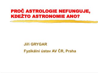 PROČ ASTROLOGIE NEFUNGUJE, KDEŽTO ASTRONOMIE ANO?