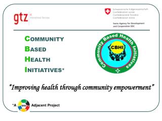 C OMMUNITY B ASED H EALTH I NITIATIVES*