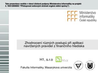 Zhodnocení různých postupů při aplikaci navržených pravidel z finančního hlediska