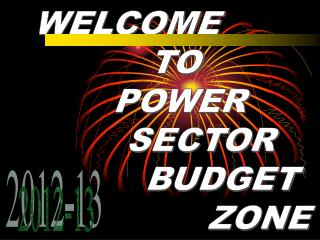 WELCOME TO POWER SECTOR BUDGET ZONE