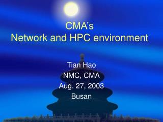 CMA’s Network and HPC environment